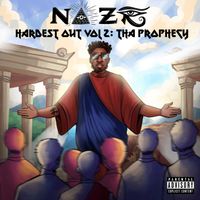 Naze - HARDEST OUT VOL 2 : THA PROPHECY (Explicit)