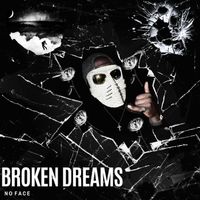 No Face - Broken Dreams (Explicit)
