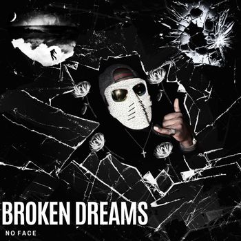No Face - Broken Dreams (Explicit)