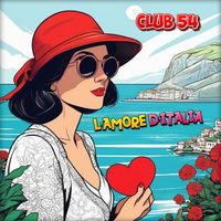Club 54 - L'Amore D'Italia