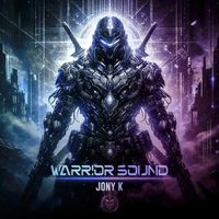 Jony K - Warrior Sound (Explicit)