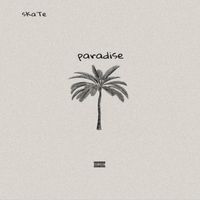 sKaTe - paradise (Explicit)