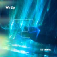 DJ Matrix - We Up