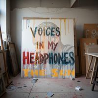 The Sun - Voices In My Headphones (Explicit)
