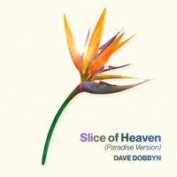 Dave Dobbyn - Slice of Heaven (Paradise Version)