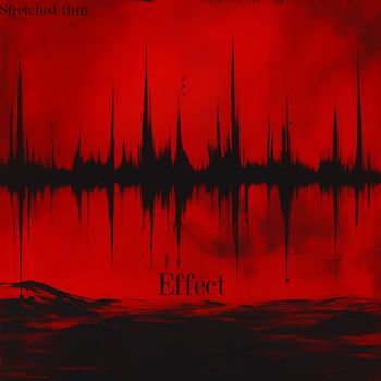 EFFECT - Stretched Thin