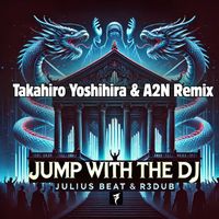 Julius Beat - Jump With The DJ (Takahiro Yoshihira & A2N remix)