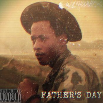 Wolfhound - Father’s Day (Explicit)