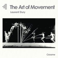 Laurent Dury - The Art of Movement