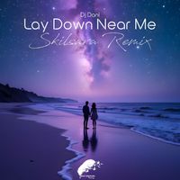 DJ Dani - Lay Down Near Me (Skilsara Remix)