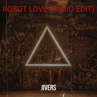 Jivers - Robot Love (Radio Edit)