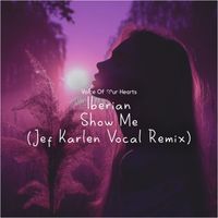 Iberian - Show Me (Jef Karlen Vocal Remix)