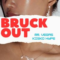 MR. VEGAS - Bruck Out
