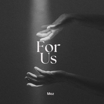 Moz - For us (Explicit)