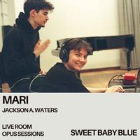 MARI - Sweet Baby Blue (Live Room Opus Sessions)