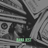 sayd - Bana Jest (Explicit)