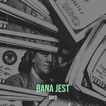 sayd - Bana Jest (Explicit)
