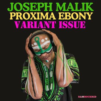 Joseph Malik - Proxima Ebony Variant Issue