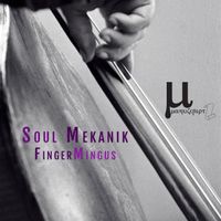 Soul Mekanik - FingerMingus