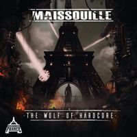 Maissouille - The Wolf of hardcore
