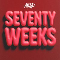 ANoyd - SEVENTY WEEKS (Explicit)