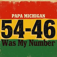 papa michigan - 54-46 Was My Number