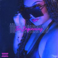 Angelic - The Beginning (Explicit)