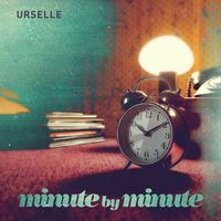 Urselle - Minute by Minute