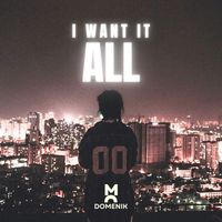 Domenik - I Want it All