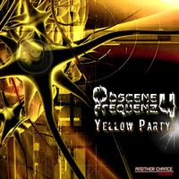 Obscene Frequenzy - Yellow Party