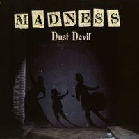 Madness - Dust Devil
