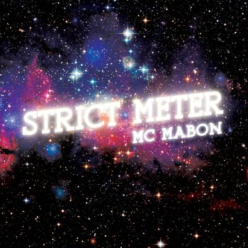 MC Mabon - Strict Meter (Explicit)