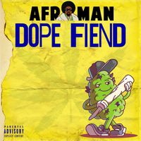 Afroman - Dope Fiend (Explicit)