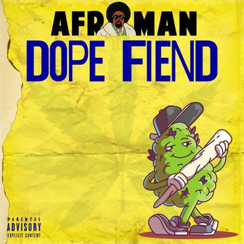 Afroman - Dope Fiend (Explicit)