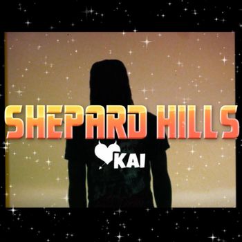 Kai - Shepard Hills (Explicit)