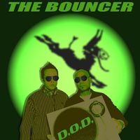 D.O.D - The Bouncer (Kicks Like A Mule)