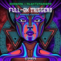 SilentBreakers, Sixsense - Full-On Triggers (Ambient Version)