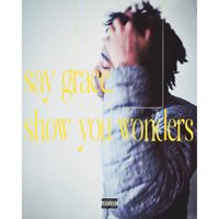 Katozai - Say Grace, Show You Wonders (Explicit)