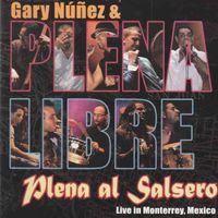 Plena Libre - Plena Al Salsero "Live From Monterrey" (Live)