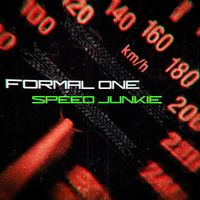 Formal One - Speed Junkie