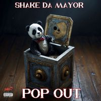 Shake Da Mayor - Pop Out (Explicit)