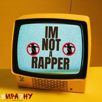 Empathy - Not A Rapper