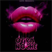 Dope - Otra Noche (Explicit)