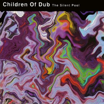 Children Of Dub - The Silent Pool
