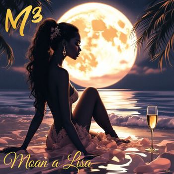 M³ - Moan a Lisa
