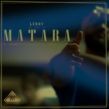 Leroy - Matara (Explicit)