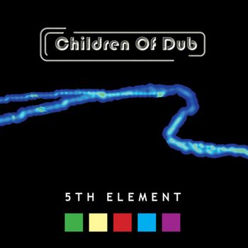 Children Of Dub - 5th Element