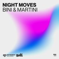 Bini & Martini - Night Moves