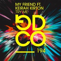 My Friend - Try Me (feat. Keirah Kirton)