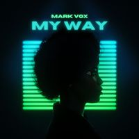Mark Vox - My Way